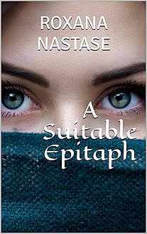 A Suitable Epitaph, Roxana Nastase