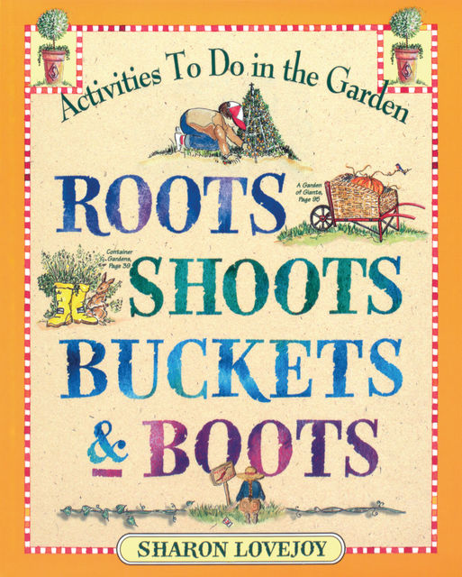 Roots, Shoots, Buckets & Boots, Sharon Lovejoy