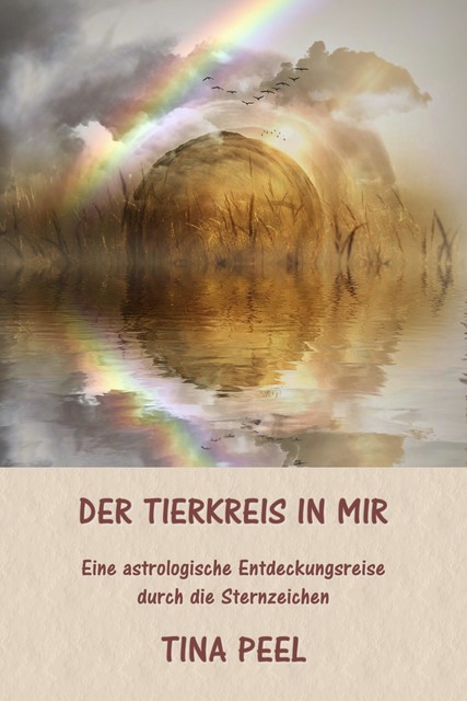 Der Tierkreis in mir, Tina Peel