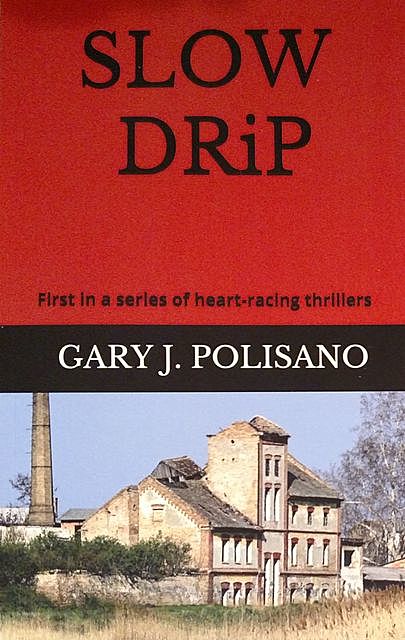Slow Drip, Gary Polisano
