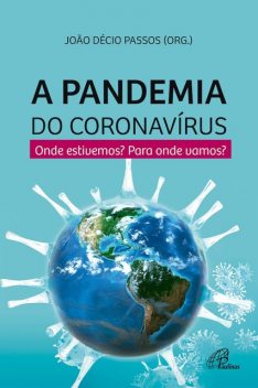 A pandemia do coronavírus, João Décio Passos