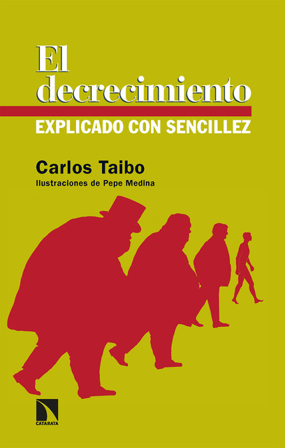 El decrecimiento explicado con sencillez, Carlos Taibo