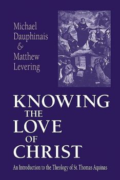 Knowing the Love of Christ, Matthew Levering, Michael Dauphinais