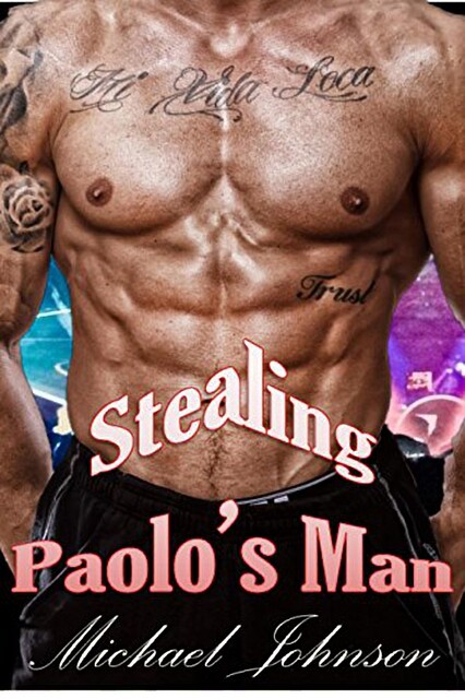Stealing Paolo's Man, Michael Johnson