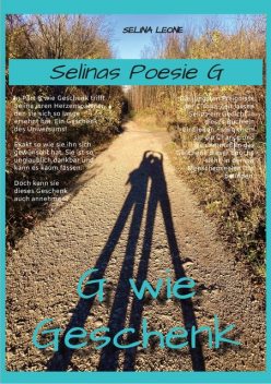 Selinas Poesie G, G wie Geschenk – Gedichte mit Herz, Poetry, Gedichte mit Botschaften, Selina Leone