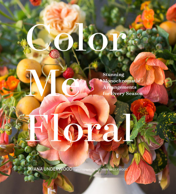 Color Me Floral, Kiana Underwood