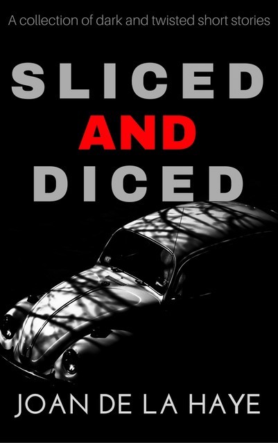 Sliced and Diced, Joan De La Haye