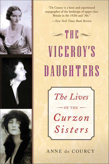 The Viceroy's Daughters, Anne de Courcy