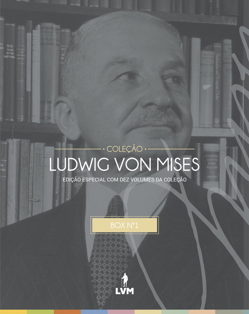 Coleção Ludwig von Mises, Ludwig von Mises