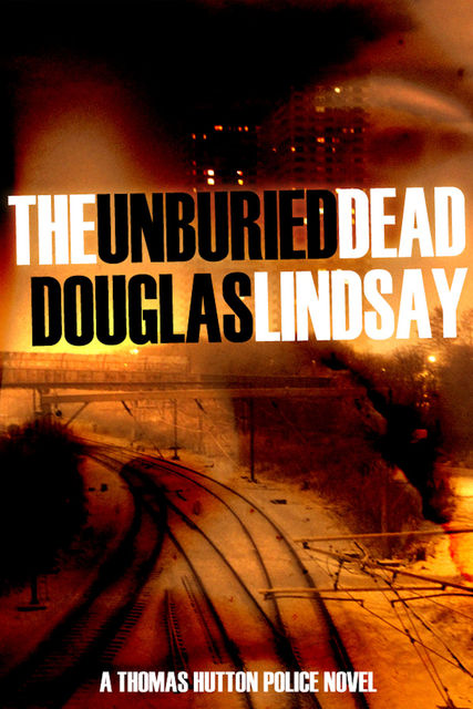 The Unburied Dead, Douglas Lindsay