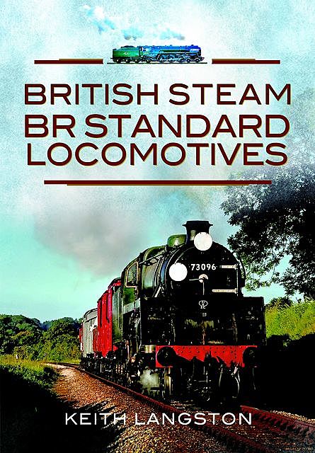British Steam: BR Standard Locomotives, Fred Kerr