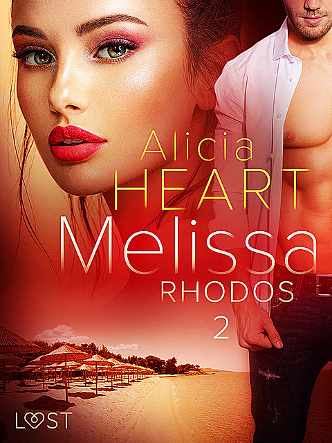 Melissa 2: Rhodos – erotisk novell, Alicia Heart