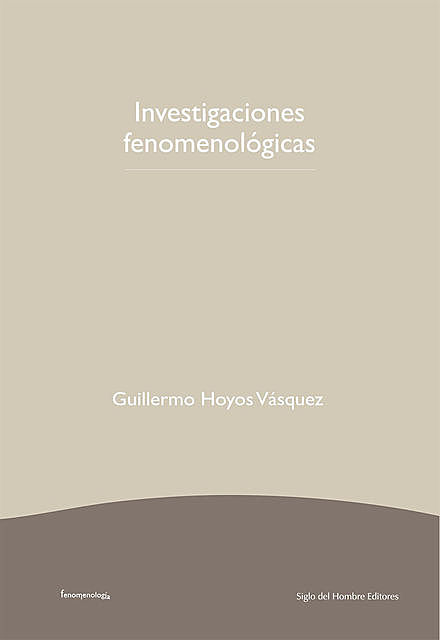 Investigaciones fenomenológicas, Guillermo Hoyos Vásquez