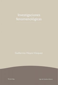 Investigaciones fenomenológicas, Guillermo Hoyos Vásquez