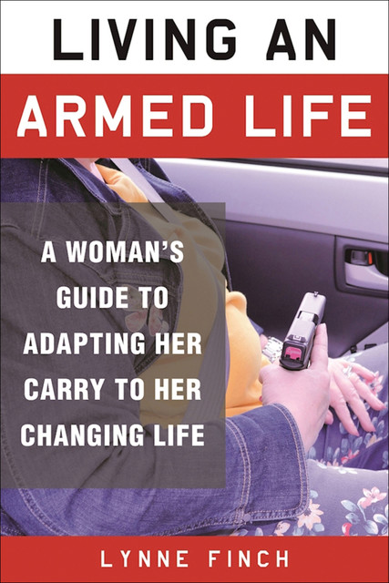 Living an Armed Life, Lynne Finch