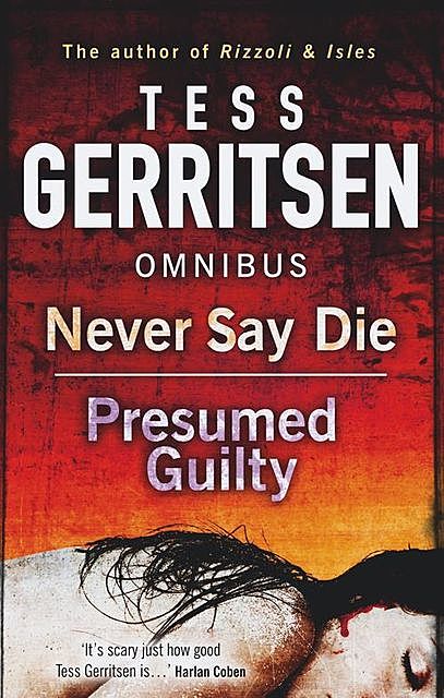 Never Say Die, Tess Gerritsen