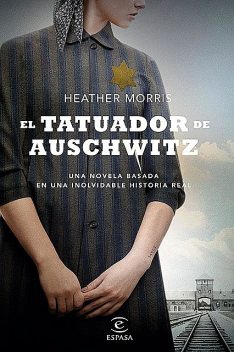 El tatuador de Auschwitz (Edición española), Heather Morris