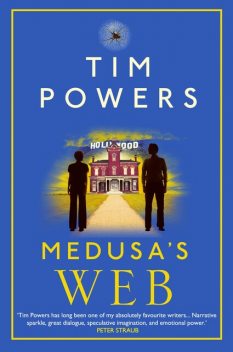 Medusa's Web, Tim Powers