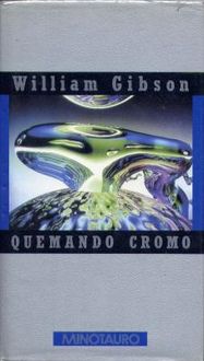 Quemando Cromo, William Gibson