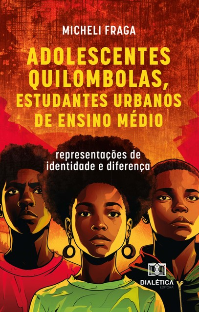 Adolescentes Quilombolas, Estudantes Urbanos de Ensino Médio, Micheli Fraga