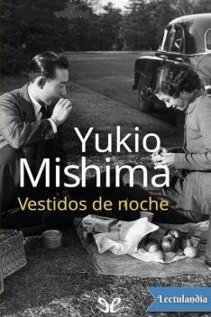 Vestidos de noche, Yukio Mishima
