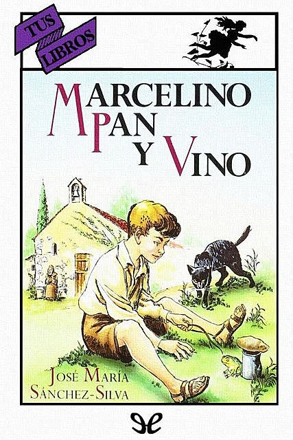 Marcelino Pan y Vino (Ilustrado), José María Sánchez-Silva