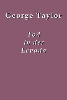 Tod in der Levada, George Taylor