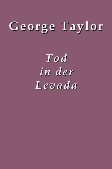 Tod in der Levada, George Taylor