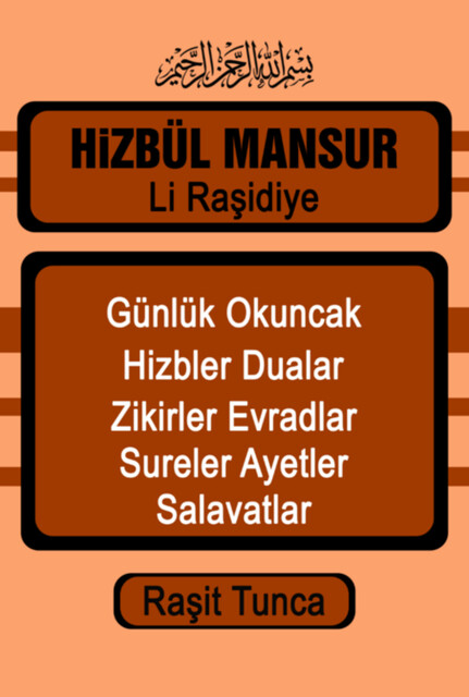 Hizbül Mansur Duaları, Raşit Tunca