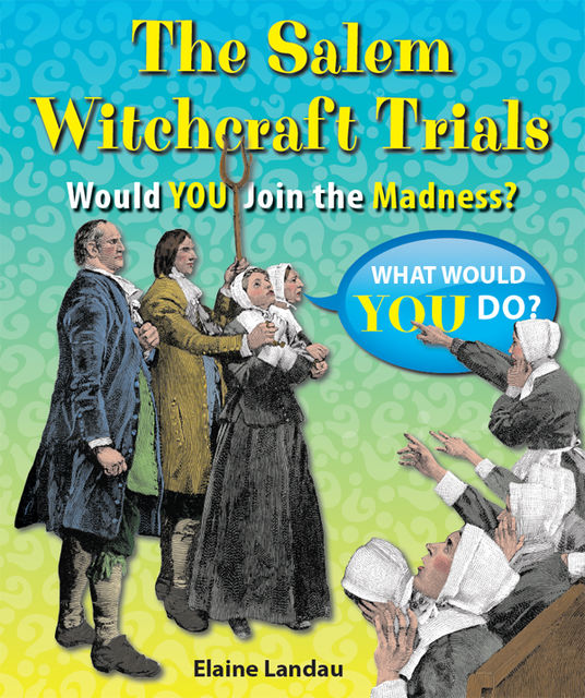 The Salem Witchcraft Trials, Elaine Landau