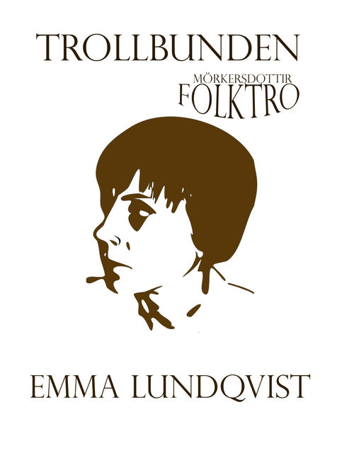 Trollbunden, Emma Lundqvist
