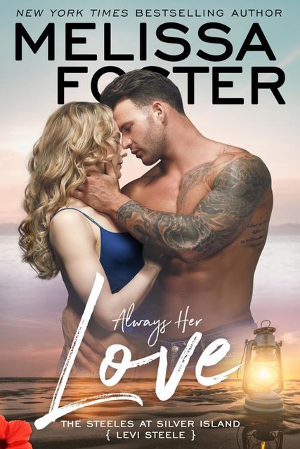 Always Her Love: Levi Steele (The Steeles at Silver Island Book 4), Melissa Foster