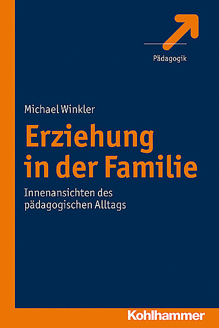 Erziehung in der Familie, Michael Winkler