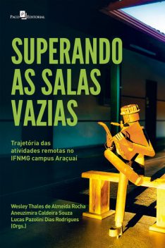 Superando as salas vazias, Aneuzimira Caldeira Souza, Lucas Pasolini Dias Rodrigues, Wesley Thales De Almeida Rocha