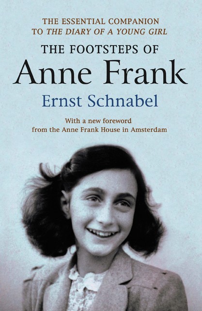 The Footsteps of Anne Frank, Erika Prins, Ernst Schnabel, Gillian Walnes MBE