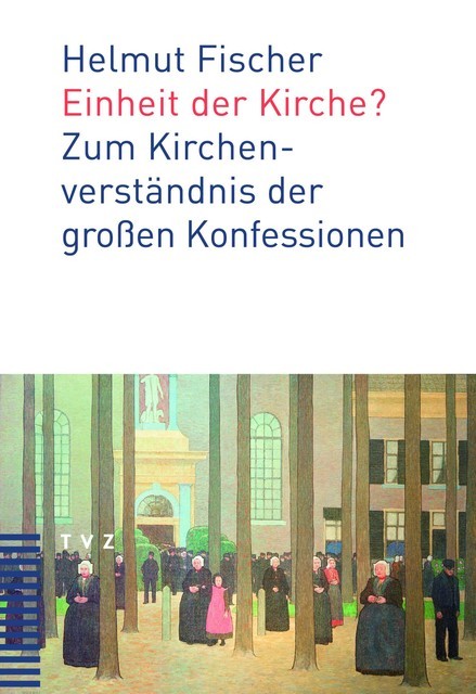 Einheit der Kirche, Helmut Fischer