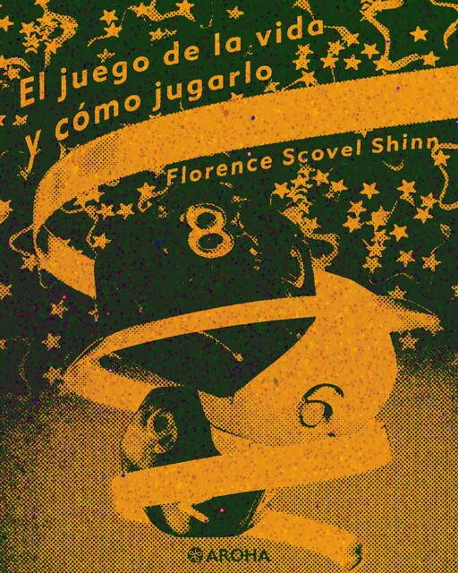 El Juego De La Vida Y Como Jugarlo, Florence Scovel Shinn