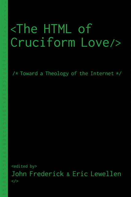The HTML of Cruciform Love, John Frederick