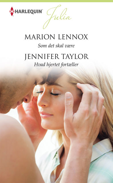 Som det skal være/Hvad hjertet fortæller, Marion Lennox, Jennifer Taylor