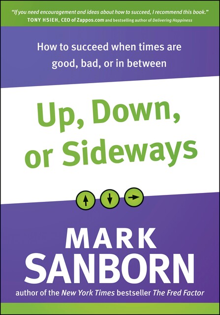 Up, Down, or Sideways, Mark Sanborn