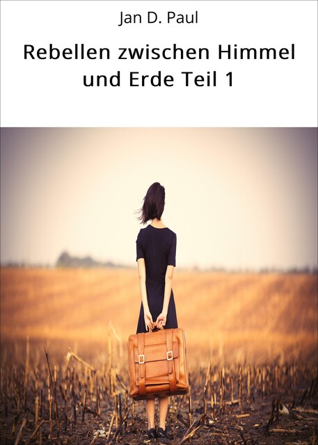 Rebellen zwischen Himmel und Erde Teil 1, Jan Paul