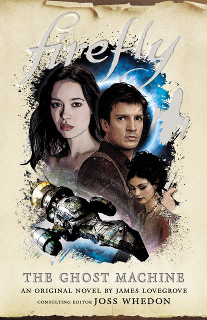Firefly – The Ghost Machine, James Lovegrove