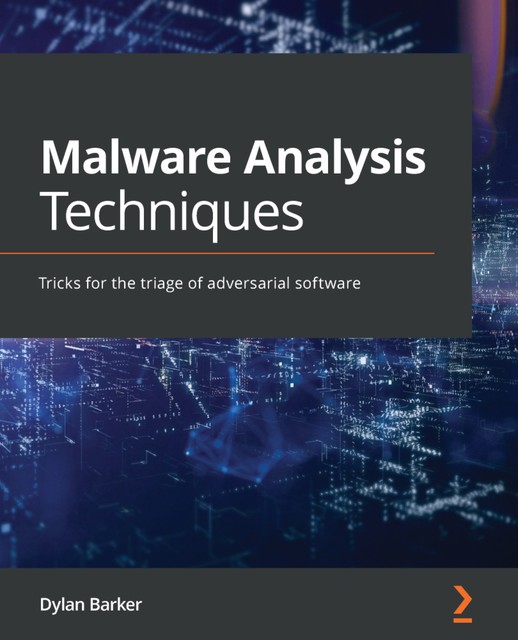 Malware Analysis Techniques, Dylan Barker