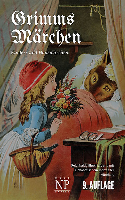 Grimms Märchen – Vollständige, überarbeitete und illustrierte Ausgabe (HD), Wilhelm Grimm, Jakob Ludwig Karl Grimm