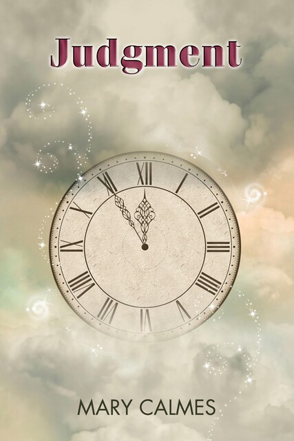 Judgment (Time Is Eternity), Mary Calmes