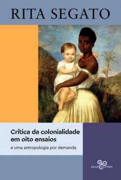 Crítica da colonialidade em oito ensaios, Rita Segato