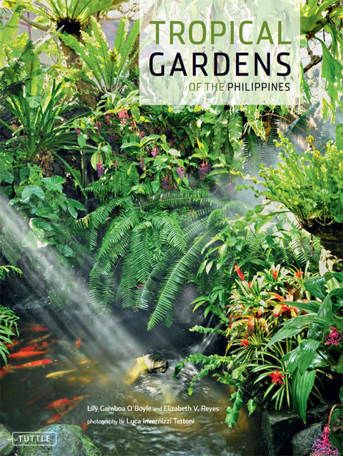 Tropical Gardens of the Philippines, Elizabeth Reyes, Lily Gamboa O'Boyle