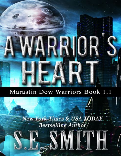 A Warrior's Heart: Marastin Dow Warriors Book 1.1, S.E.Smith