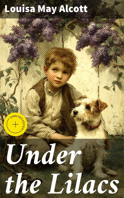 Under the Lilacs, Louisa May Alcott