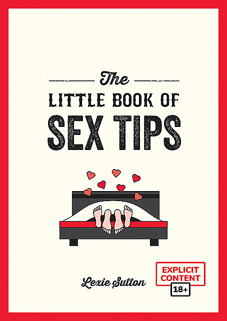 The Little Book of Sex Tips, Lexie Sutton